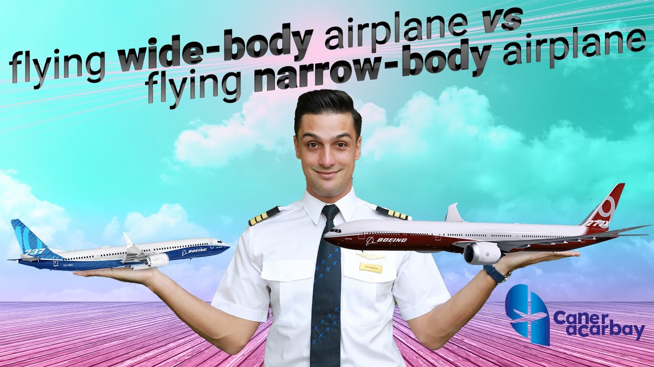 Flying Narrow-body vs Wide-body Airplanes