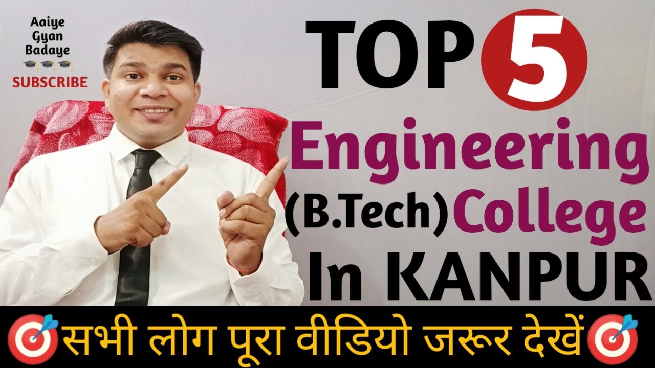 top 5 engineering college in Kanpur|best engineering colleges in Kanpur|best btech college in kanpur