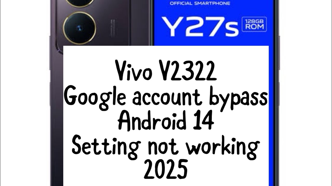 Vivo Y27s Frp Bypass Android 14 Bypass Google account 2025 | Setting Not Working | V2322 |