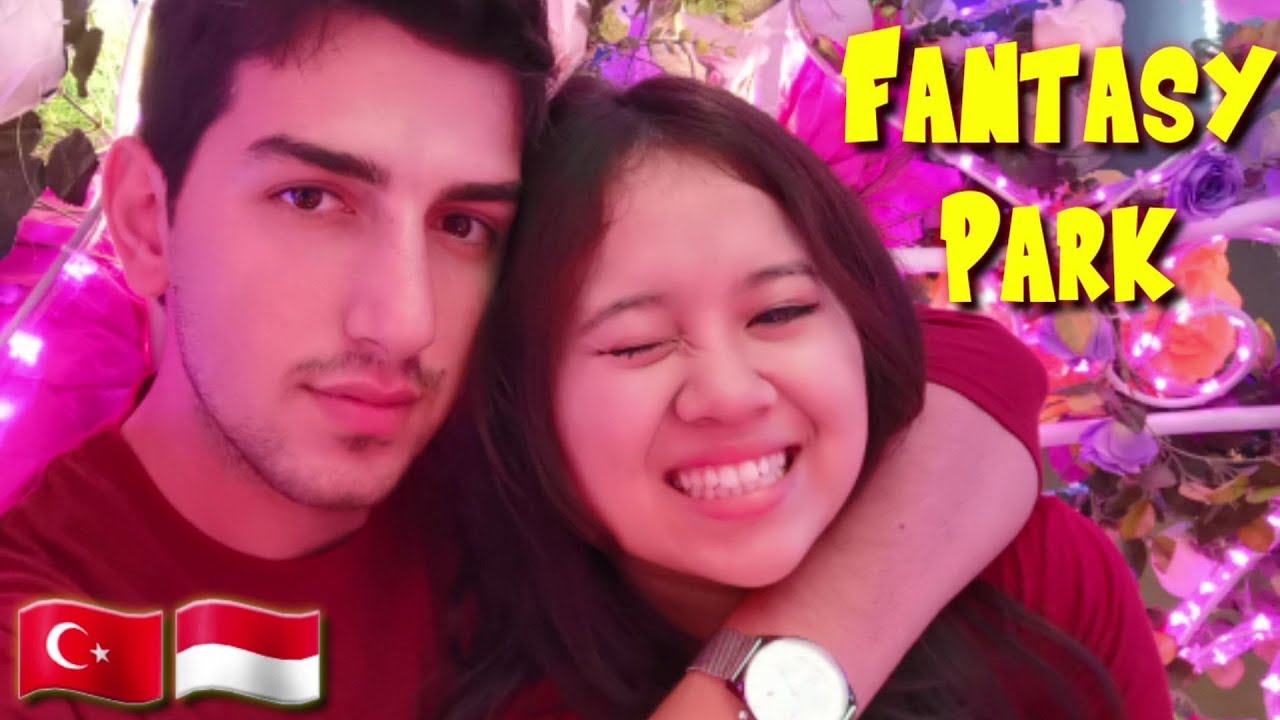 LDR - INDONESIA & TURKEY || FANTASY PARK VLOG 🌹❤