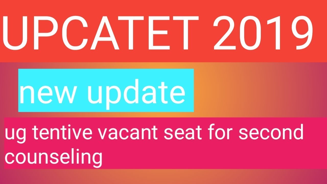 UPCATET 2019|upcatet counseling|upcatet ug teantive seat for second round