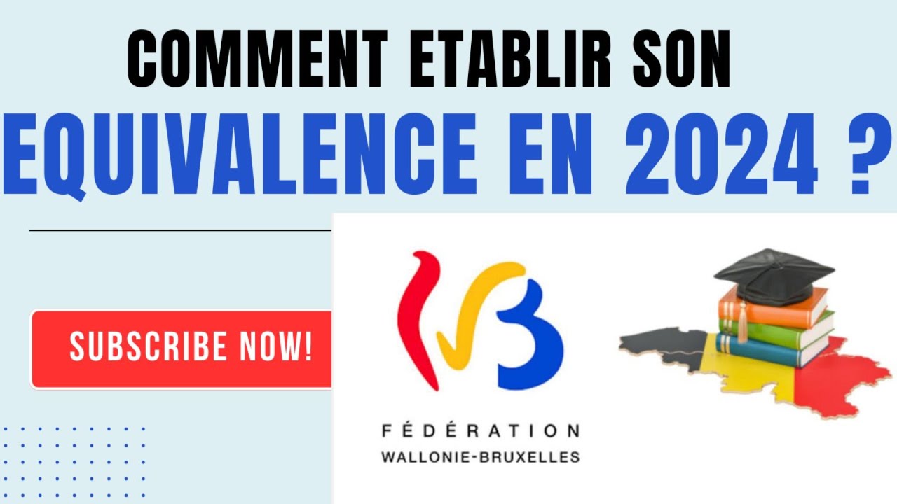 Comment établir son équivalence en Belgique en 2024 : voici tous les secrets