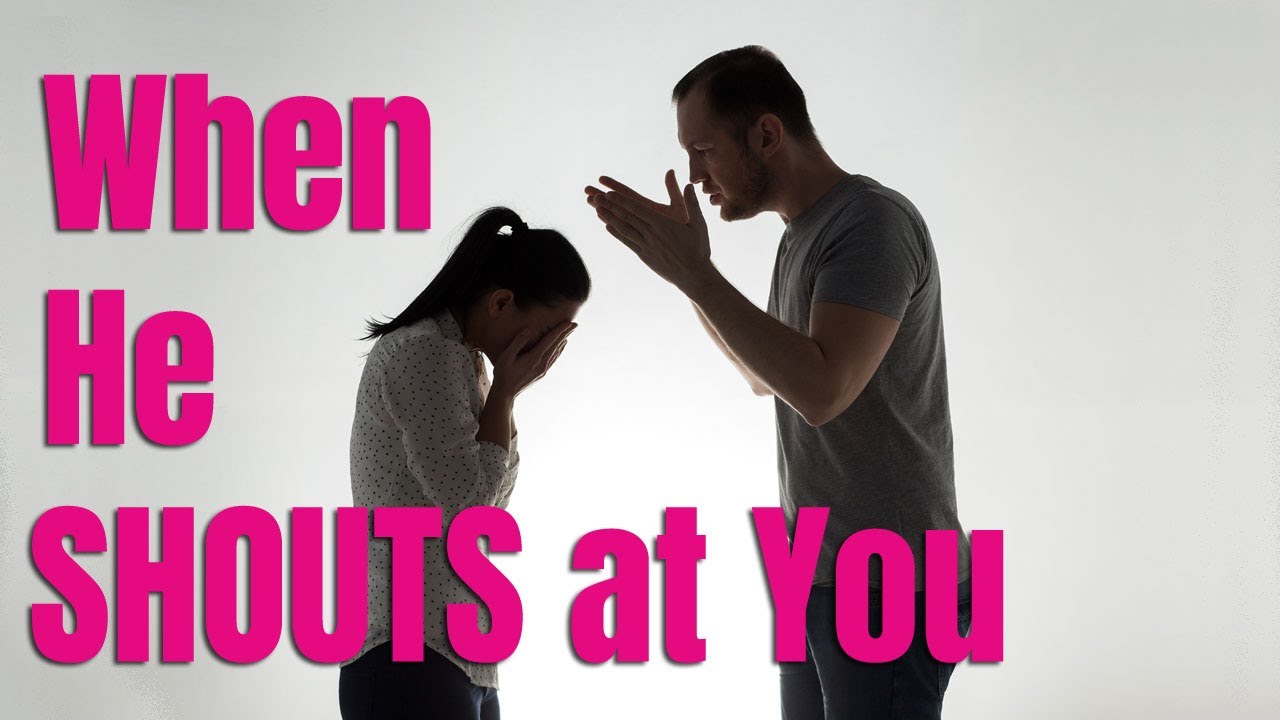 What to Do When Your Boyfriend Shouts at You - Love Coach Amy Waterman
