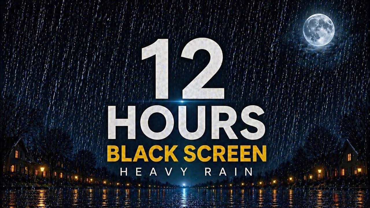 12 Hours Heavy Rain for Deep Sleep | Black Screen
