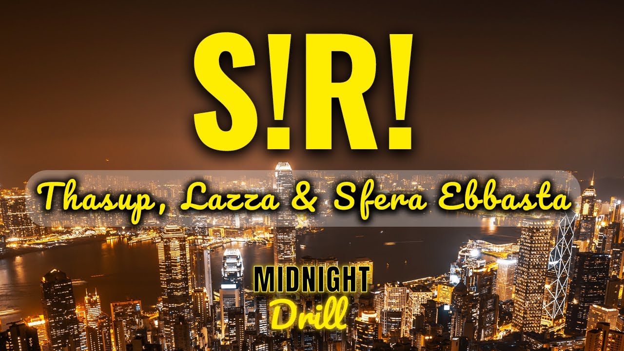 thasup, Lazza, Sfera Ebbasta - S!R! (Testo/Lyrics)