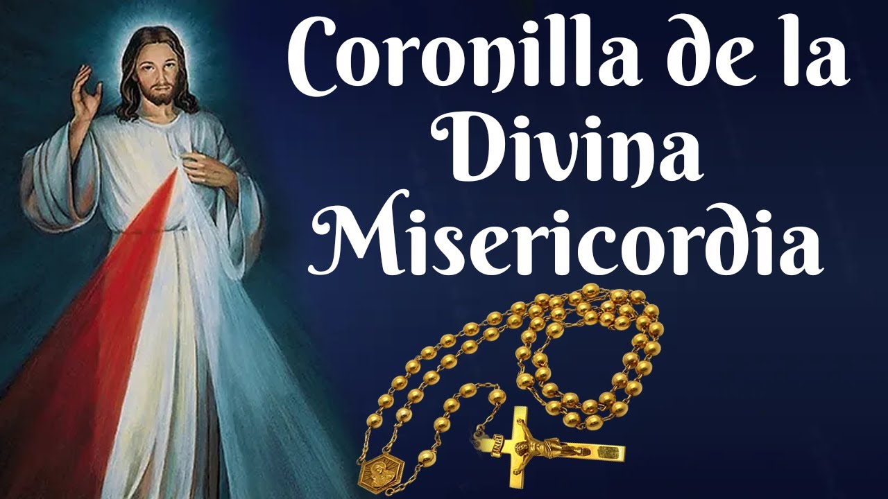 CORONILLA DE LA DIVINA MISERICORDIA - Reza con nosotros