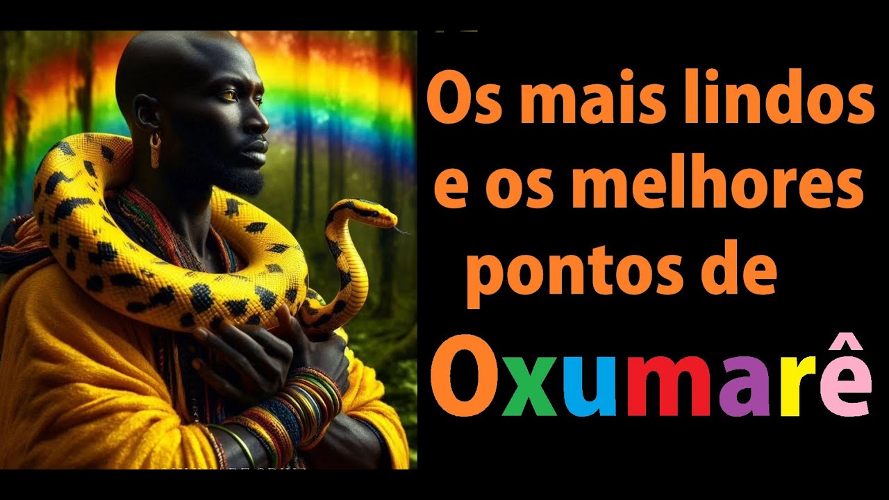 Os mais lindos e melhores pontos de Oxumar&ecirc;