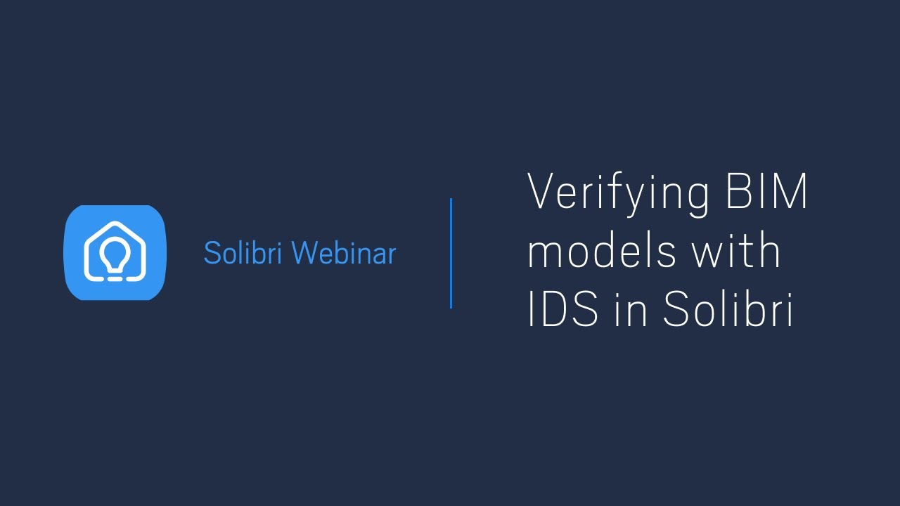 Verifying BIM models with IDS in Solibri- Everything you need to know