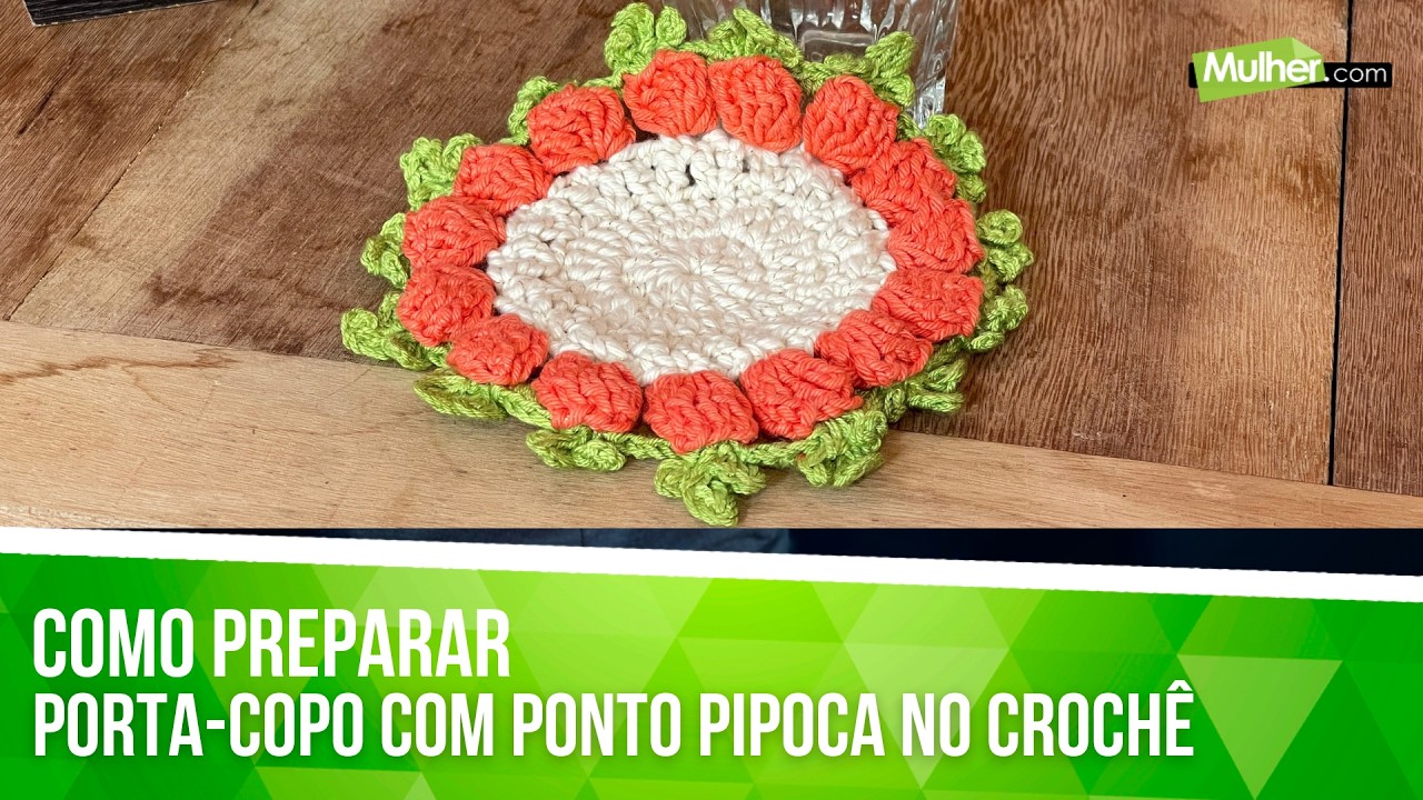 Porta-copo com ponto pipoca no crochê