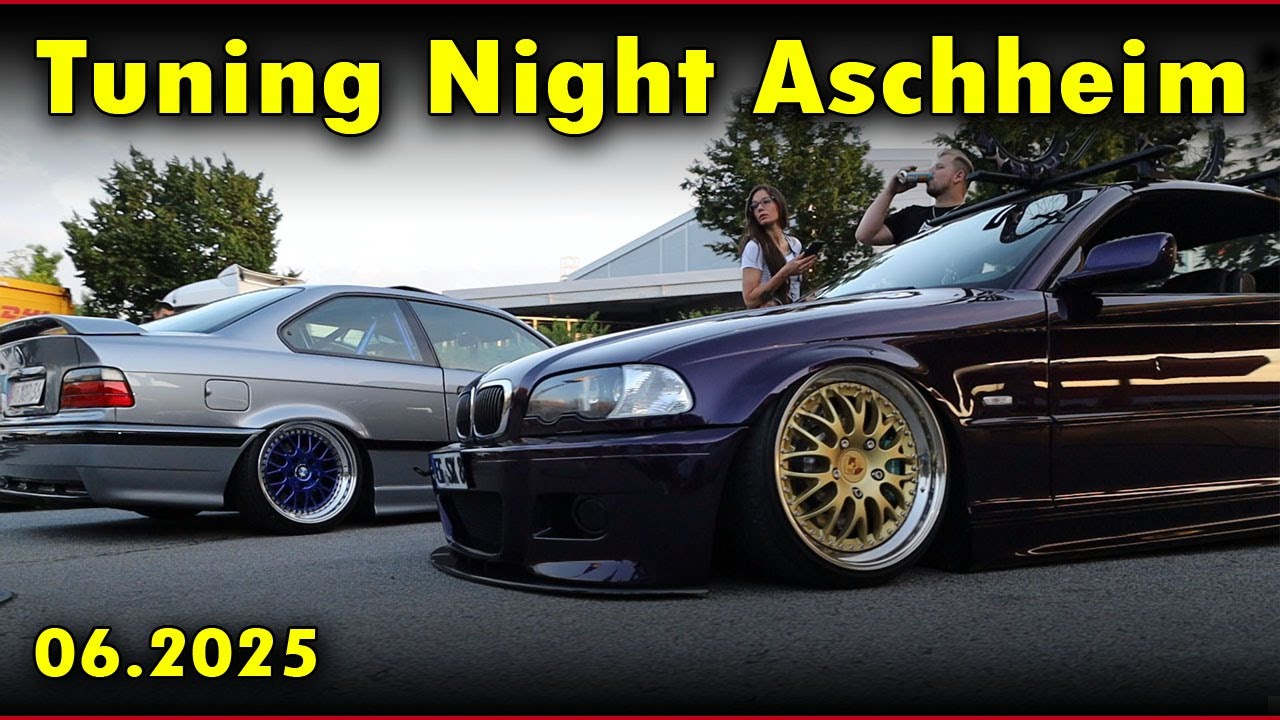 Tuning Night XXXL Aschheim 06.2025 | Tuning Car Meeting