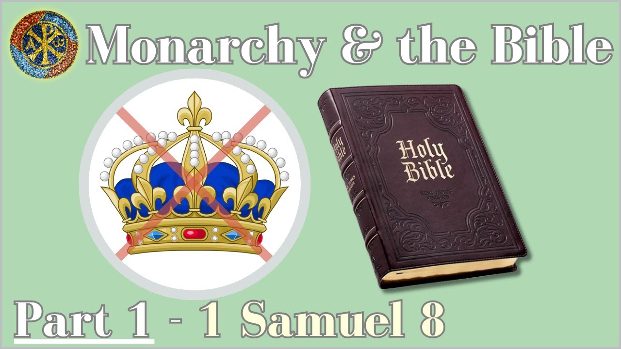 Is the Bible Against Monarchy?