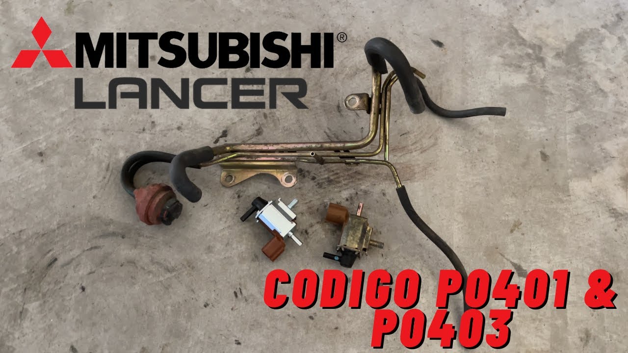 Mitsubishi Lancer 2000-2007 Codigo P0403 o P0401 y Como Chekar la Valvula -  En Espanol
