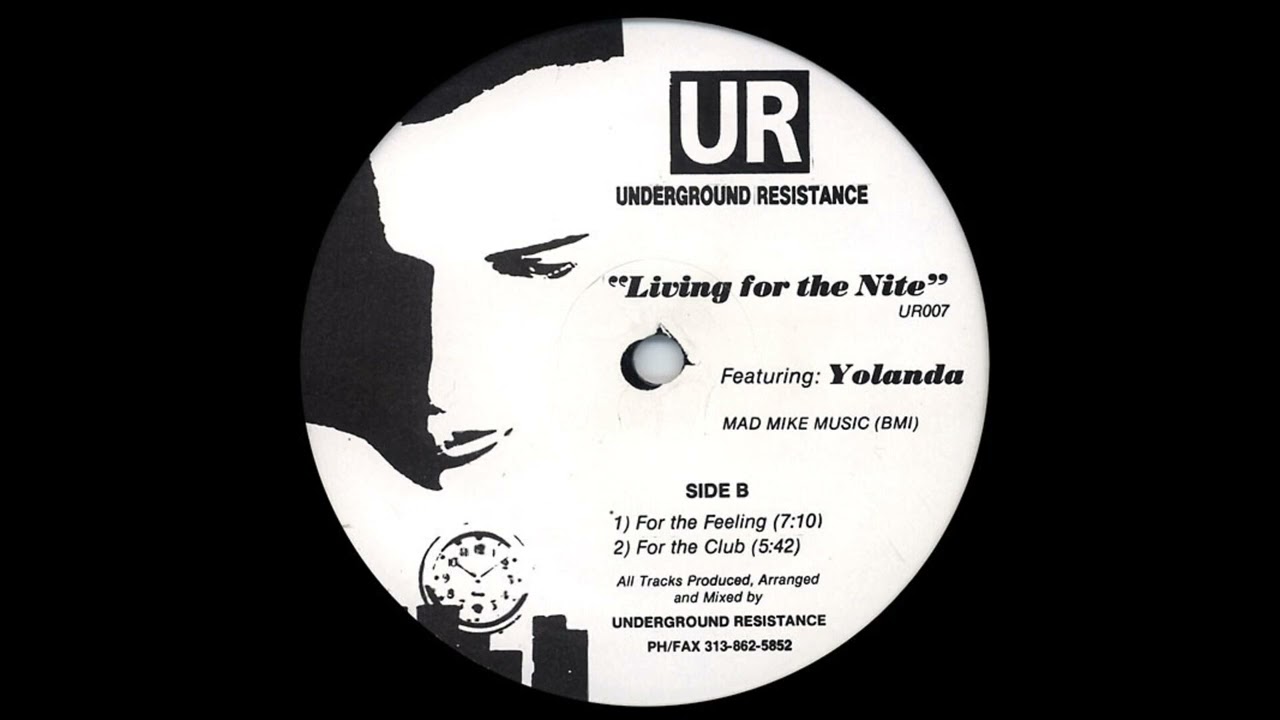 Underground Resistance(ft. Yolando) - Living For The Nite (For The Feeling)