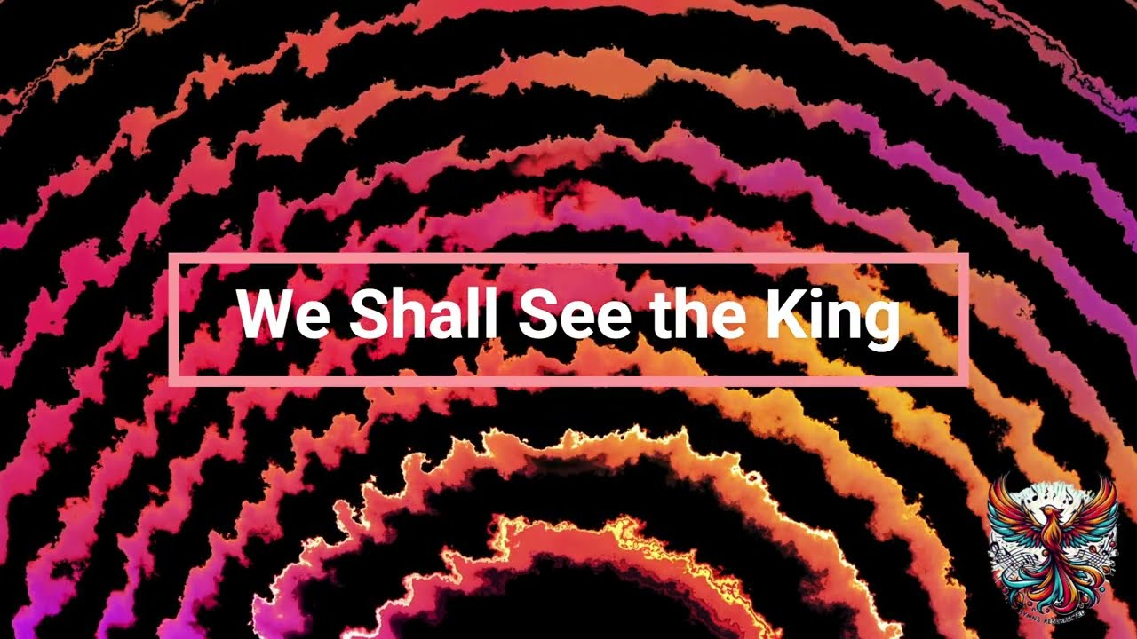 We Shall See the King (Remastered)