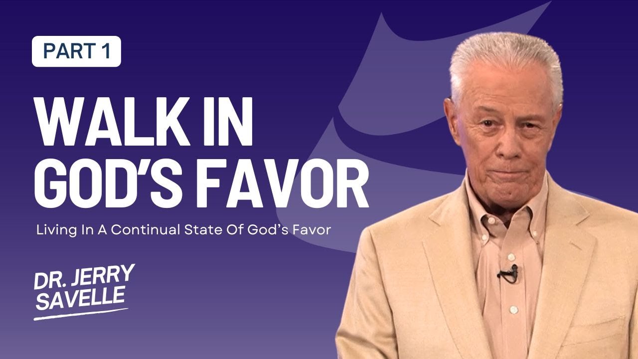 Walk In God's Favor - Living In A Continual State Of God's Favor, Part 1