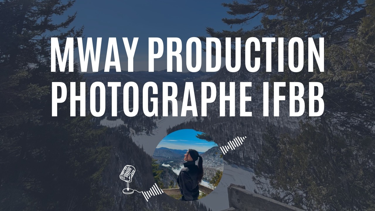 Photographe dans le milieu de la musculation / Le parcours de MWAY PRODUCTION