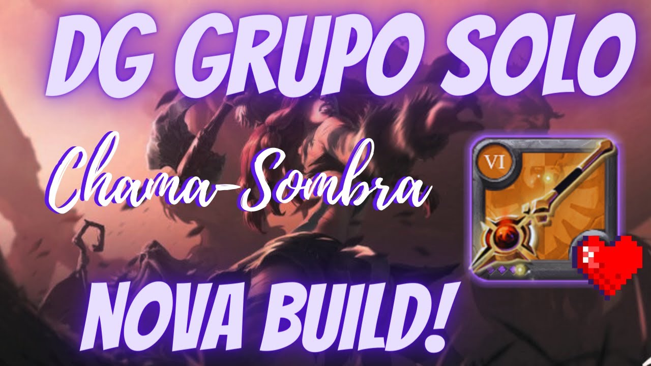 BUILD DG DE GRUPO SOLO COM CHAMA SOMBRA / NOVA BUILD ! - Albion Online
