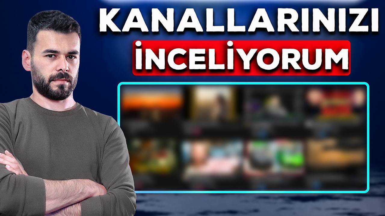 KANALLARINIZI İNCELİYORUM! Bu Hata Yüzünden BÜYÜYEMİYORSUNUZ...