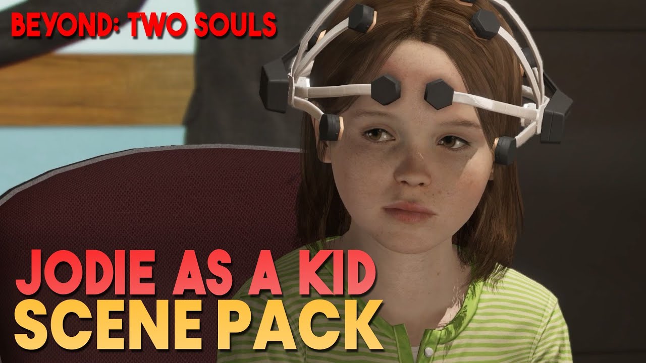 Jodie as a Kid Scene Pack || Beyond: Two Souls || 1080p, 60 FPS
