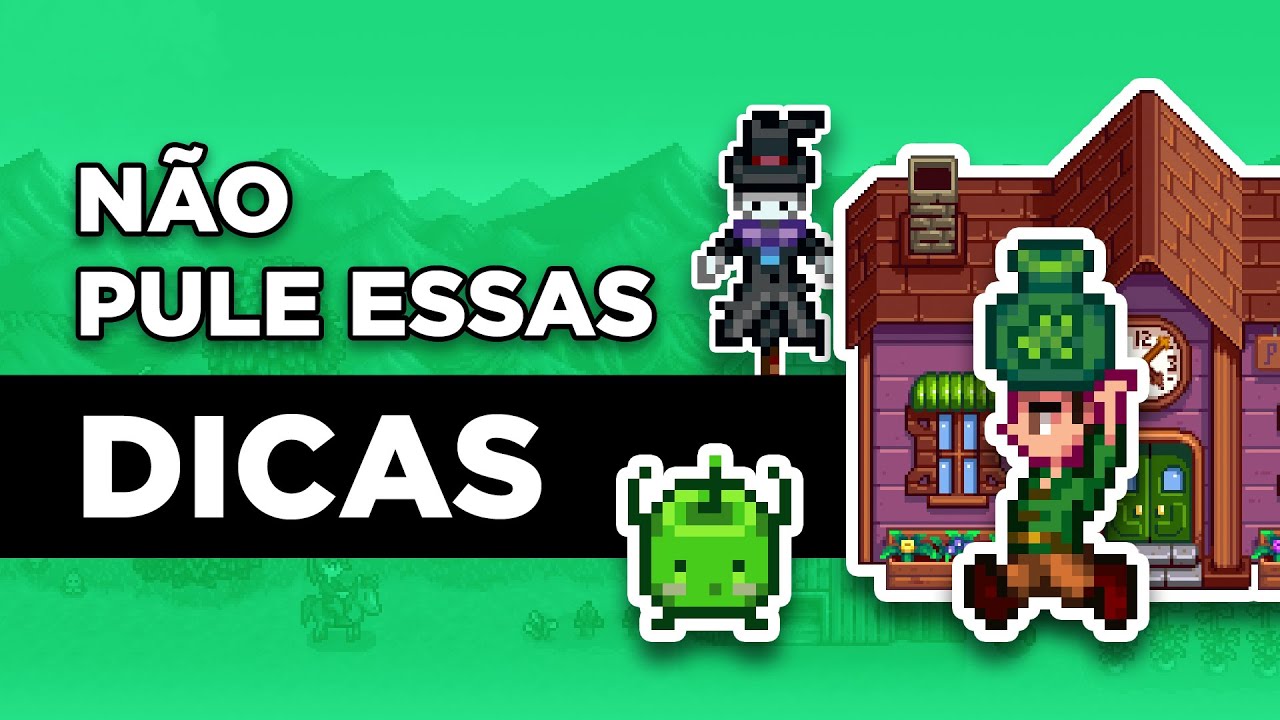 NÃO PULE ESSAS 12 DICAS de Stardew Valley