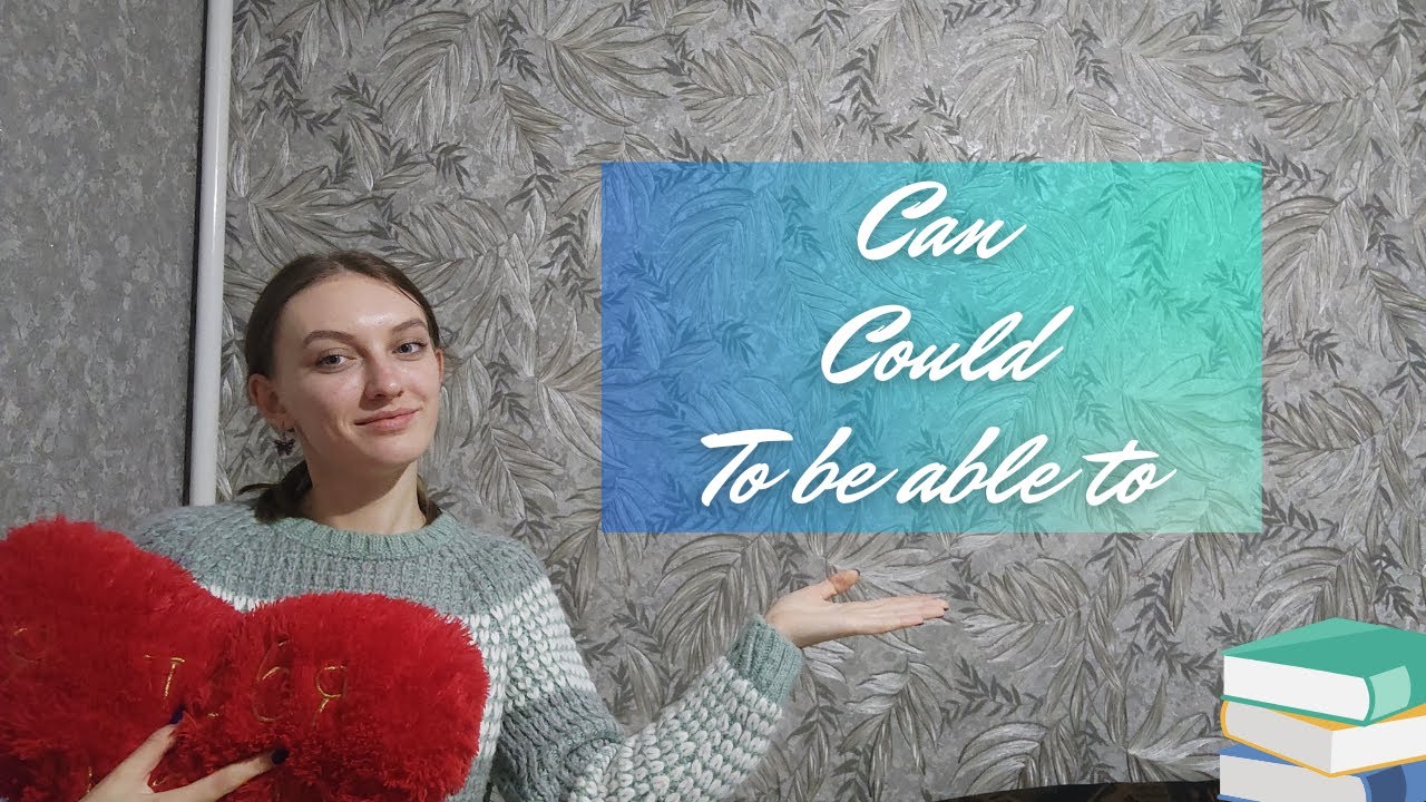 Модальні дієслова в англійській мові. Can, could, to be able to
