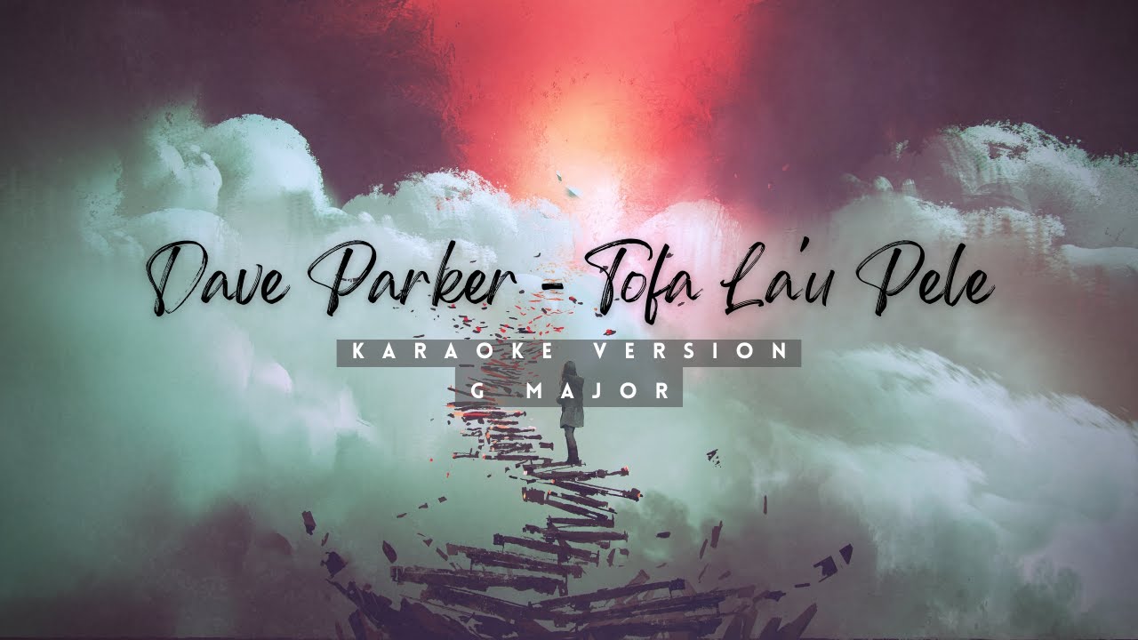 Tofa La'u Pele - Dave Parker (Karaoke Version) - G major
