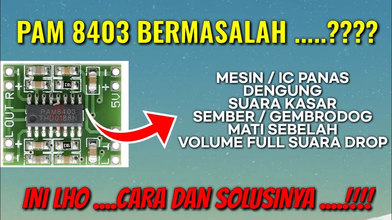 Cara atasi masalah di power PAM8403