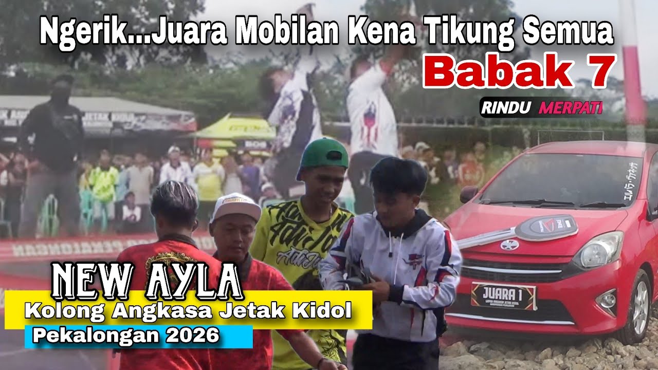 Ngerik‼️Juara Mobilan Kena Tikung LossDuarrr | Babak 7 Mobil Ayla Jetak Kidul Pekalongan