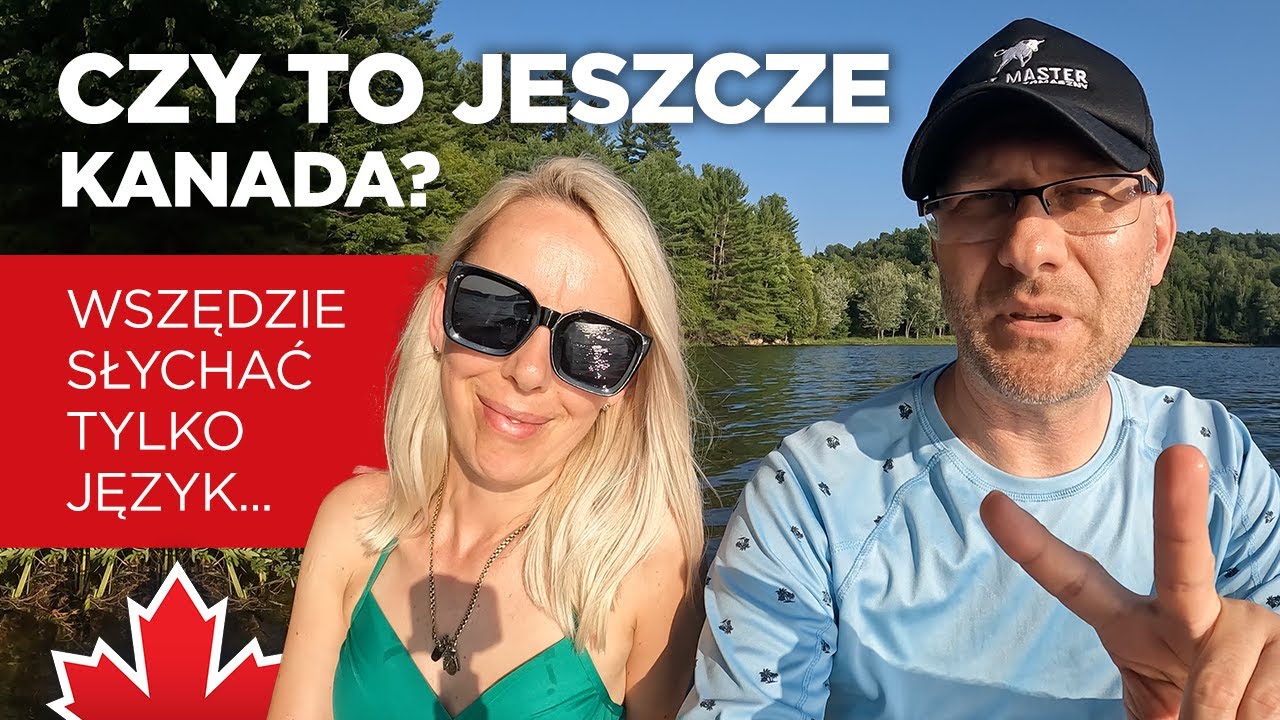 Czy to jeszcze Kanada? Wszedzie słychać tylko jezyk...