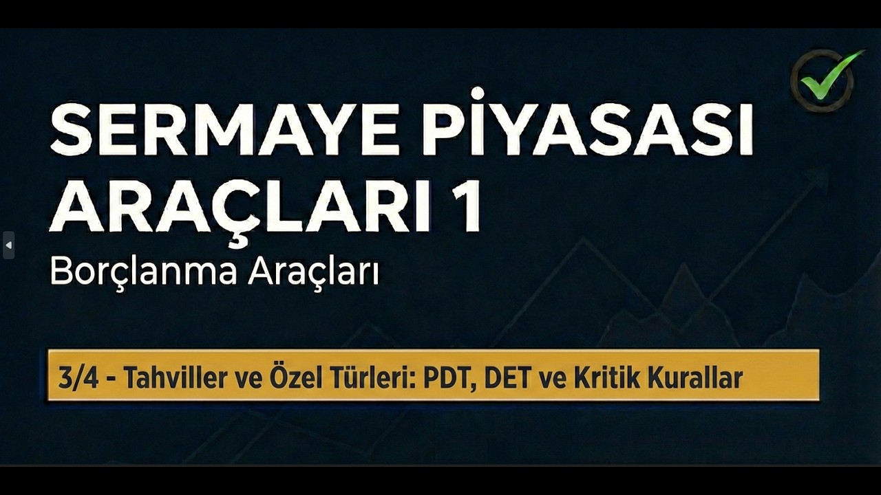 Sermaye Piyasası Araçları 1 | Borçlanma Araçları 3/4 | Konu Anlatımı [2026 Sınav Dönemi]