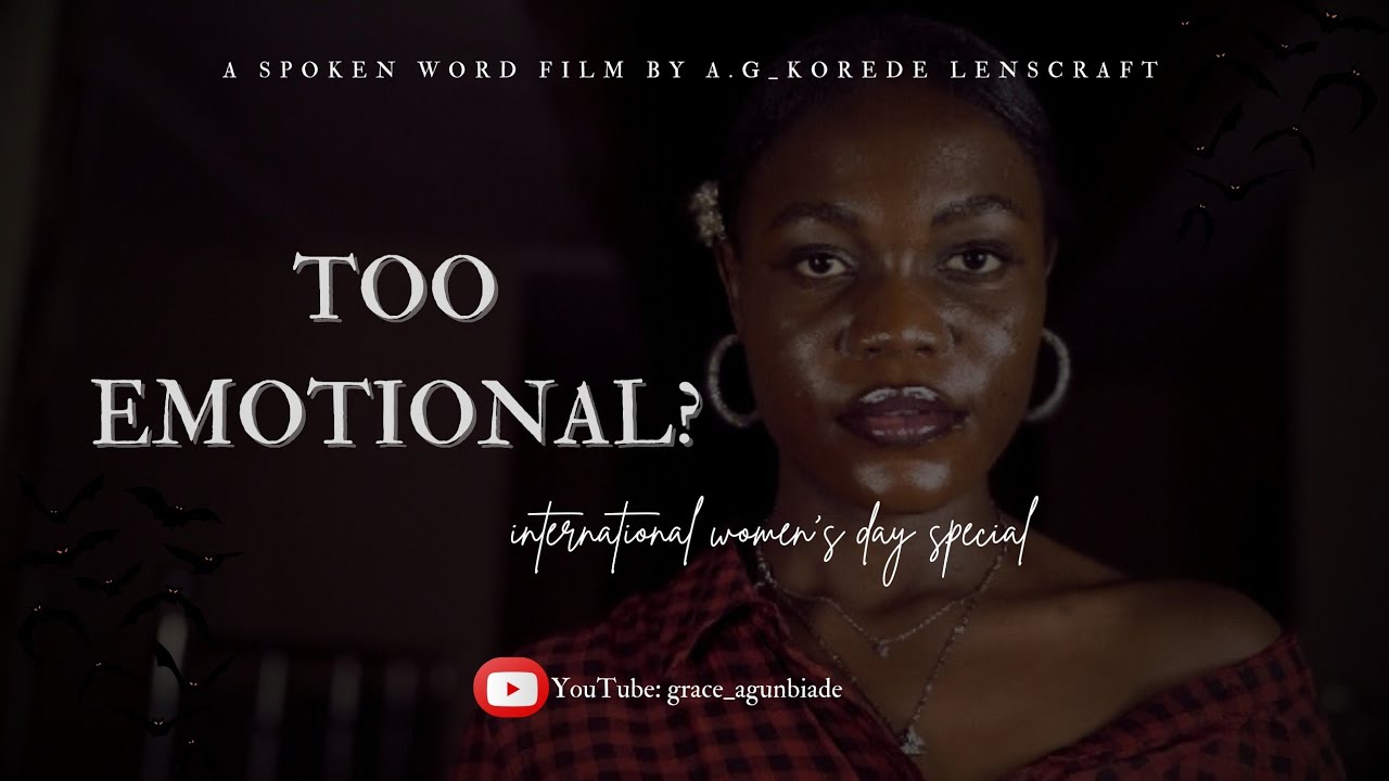 Too Emotional? | Spoken Word Short Film | International Women’s Day