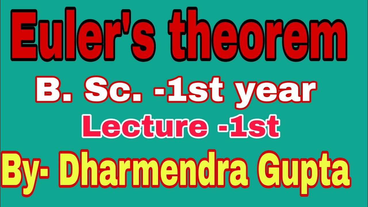 Euler's theorem by-Dharmendra Gupta L -1