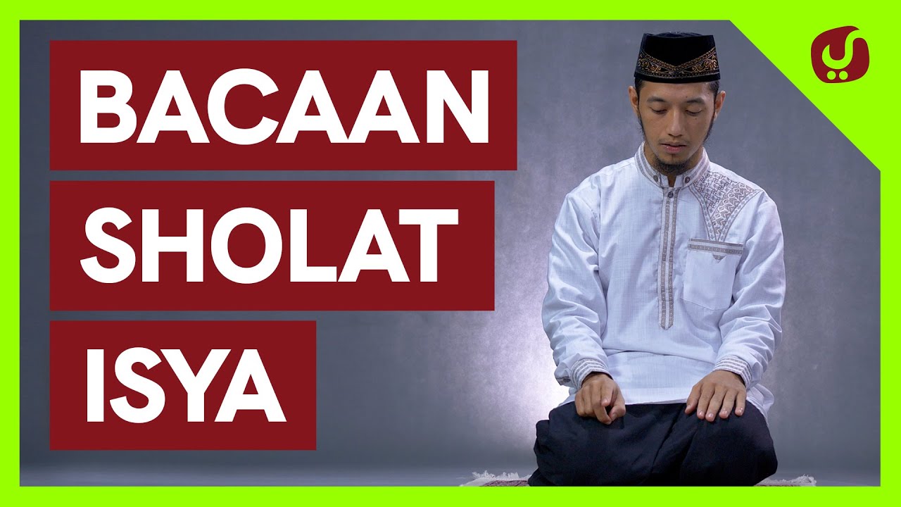 Bacaan Sholat dan Artinya: Bacaan Sholat Isya Lengkap Hingga Salam