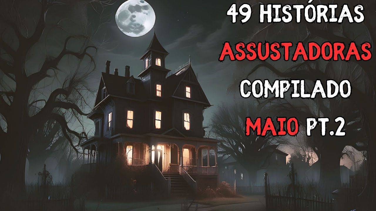 49 Histórias Assustadoras Reais de Terror - Compilado Maio Pt.2 ao Som de Chuva