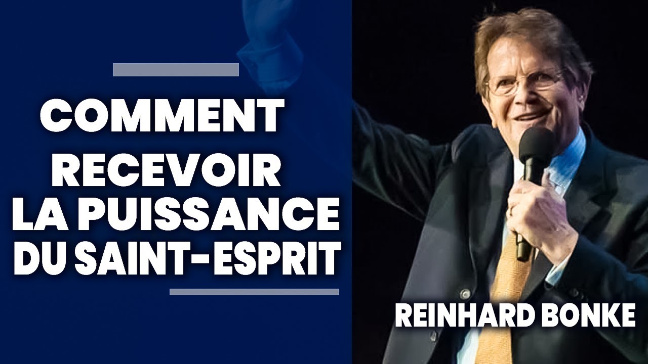 COMMENT ETRE REMPLI DE LA PUISSANCE DU SAINT ESPRIT  II REINHARD BONKE