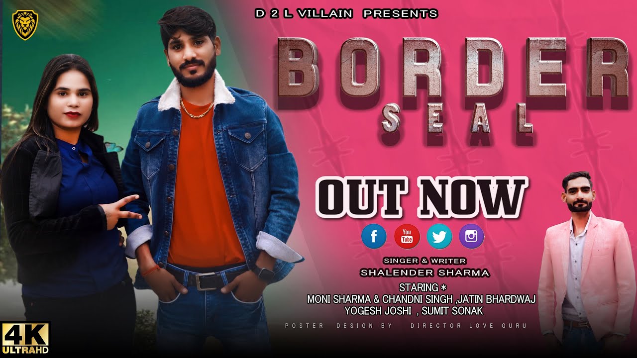 BORDER SEAL|| Feat. SHALENDER SHARMA | NEW SONG 2022  | New Haryanvi Songs  2022