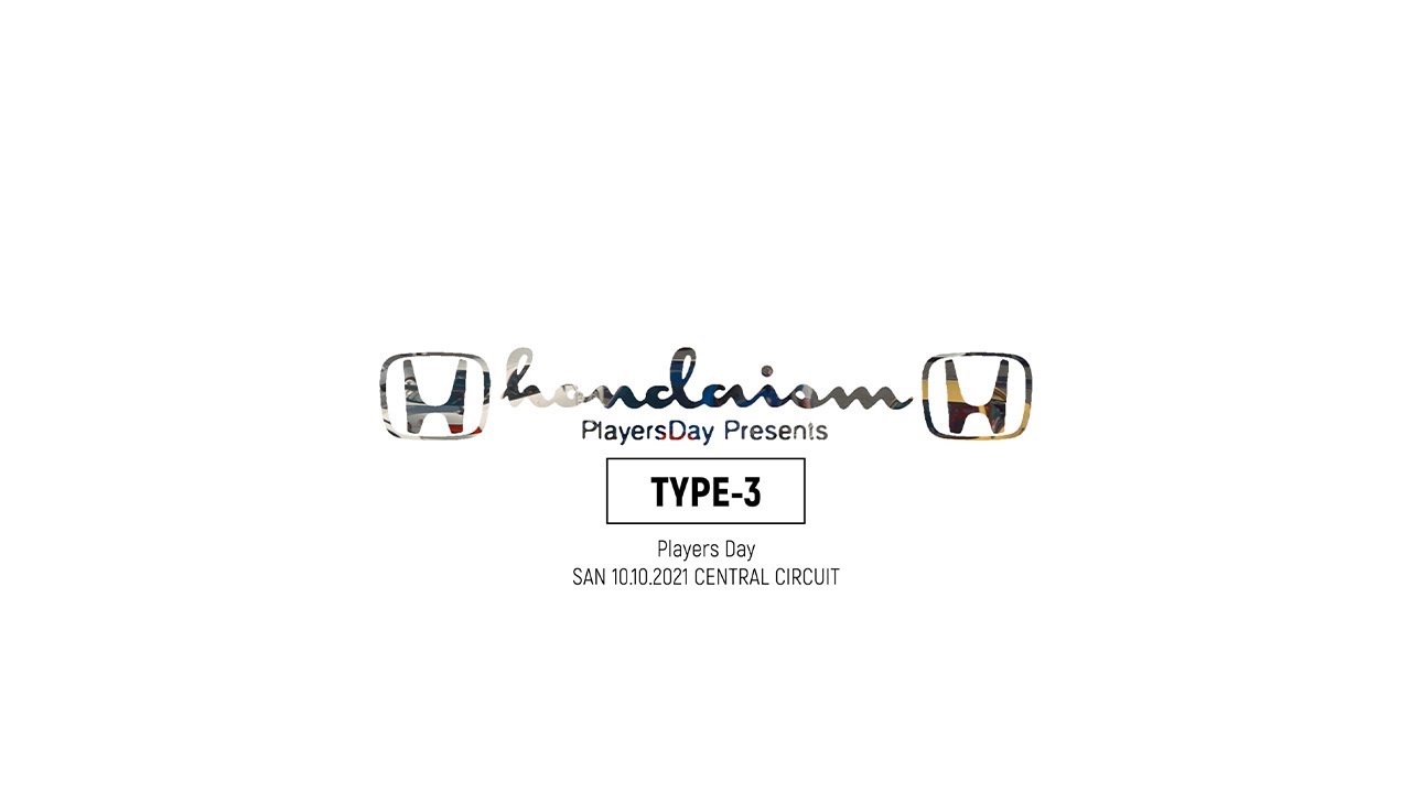 hondaism TYPE-3 playersday