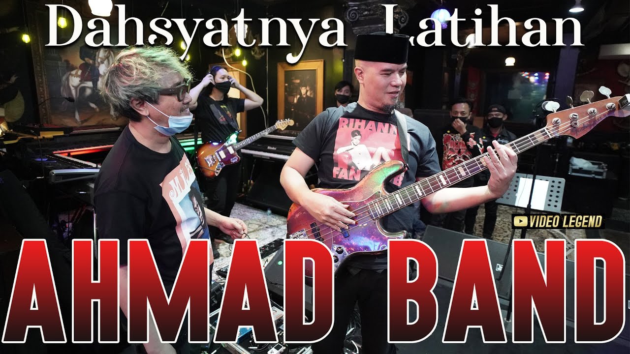 DAHSYATNYA LATIHAN AHMAD BAND!!
