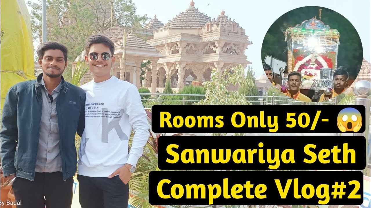 Biggest Sanwariya Seth Temple Chittorgarh *Vlog2 🤩