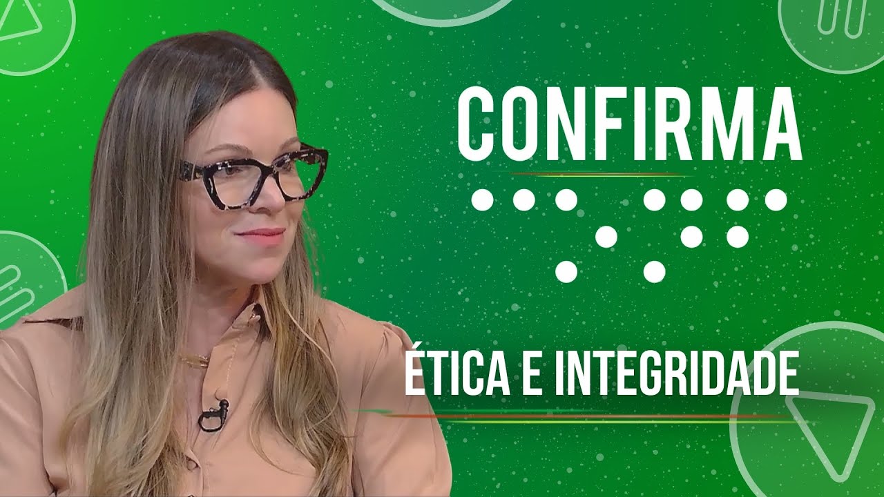 CONFIRMA - ÉTICA E INTEGRIDADE