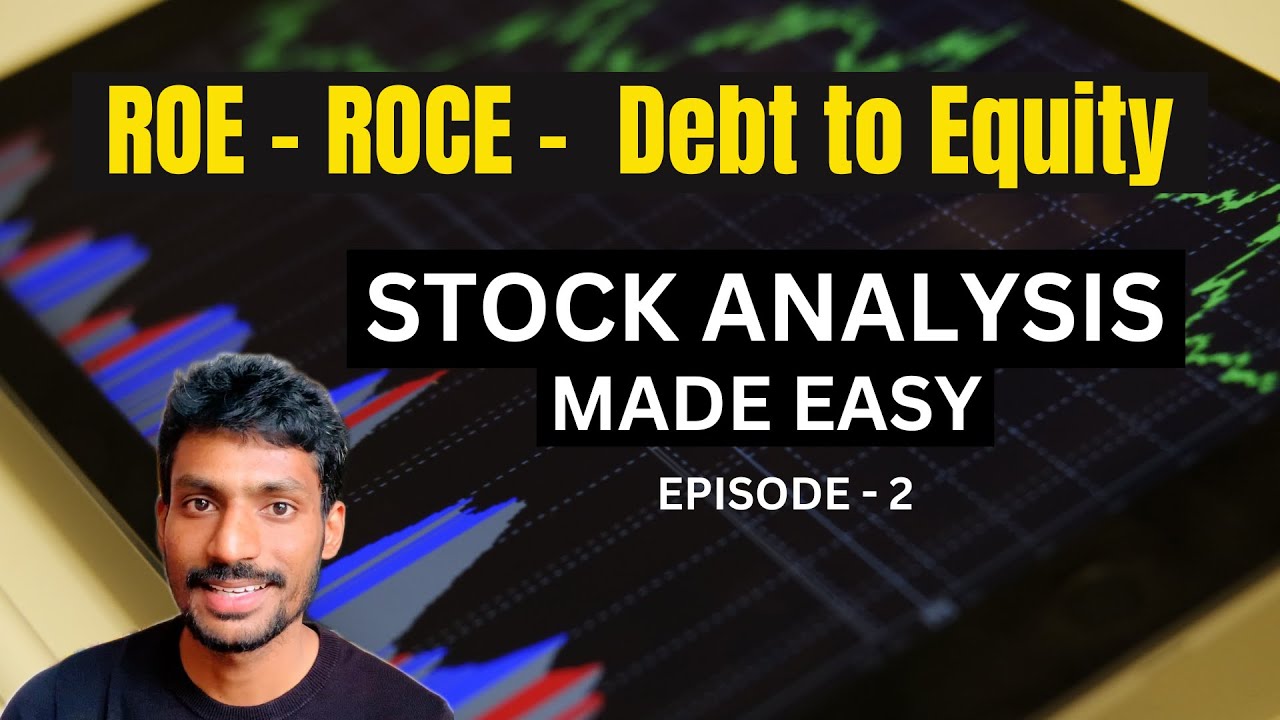 ROE, ROCE & Debt-Equity Ratio | ஒரு பங்கைத் தேர்ந்தெடுப்பதற்கு | Stock Analysis Made Easy : Part - 2