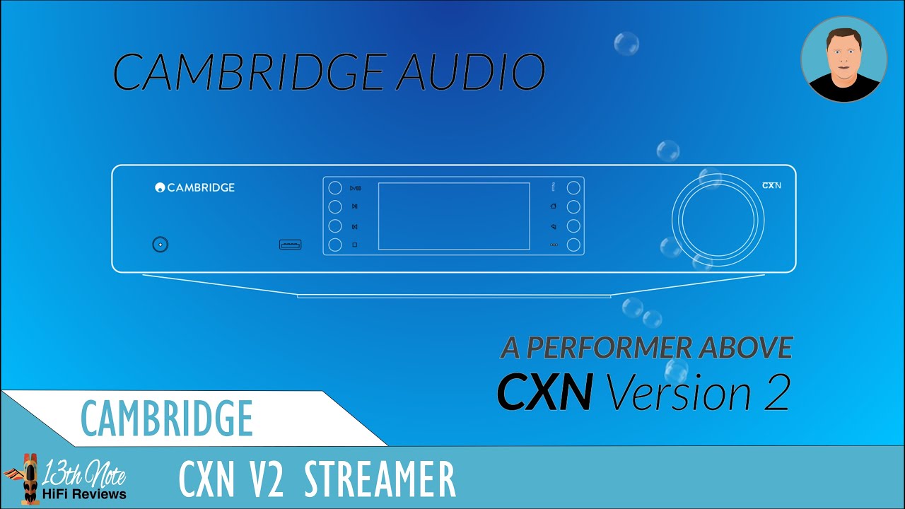 Cambridge Audio CXN v2: 'A Performer Above'