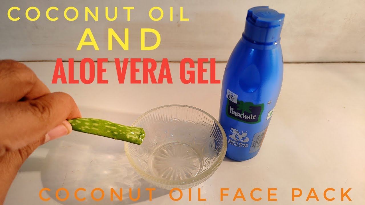 coconut oil | Coconut oil and aloe vera gel face pack | How to make coconut oil face pack at home |