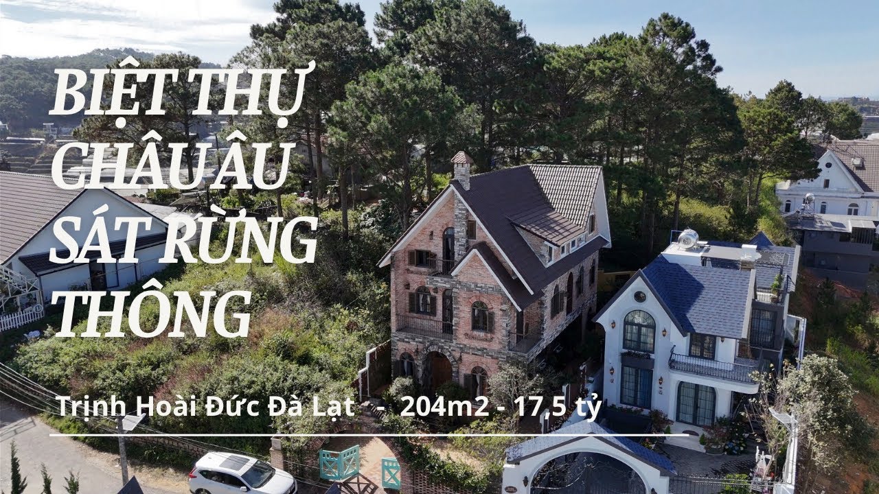 Biệt Thự Đà Lạt Phong Cách Cổ Điển Châu Âu – Đường Trịnh Hoài Đức | Sát Rừng Thông – Sân Vườn