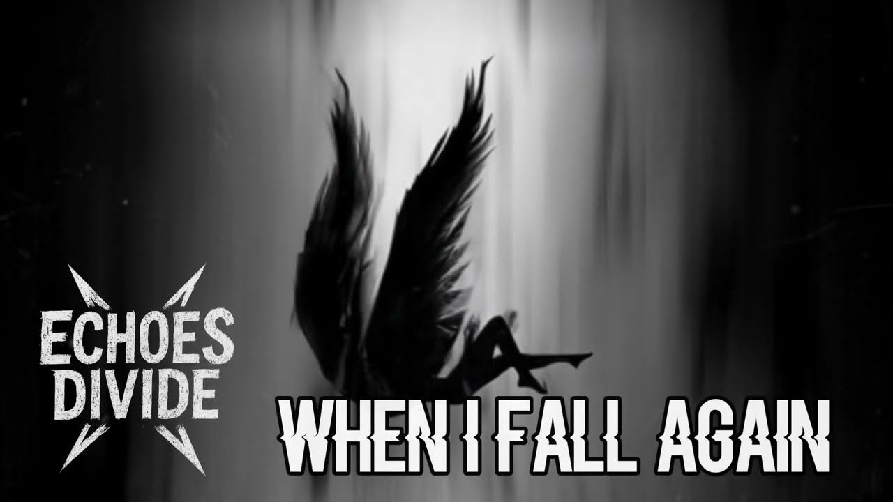 When I Fall Again - Echoes Divide (Lyric Video)