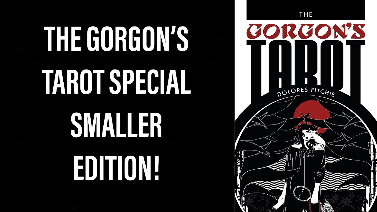 The Gorgon’s Tarot Special SMALLER Edition!