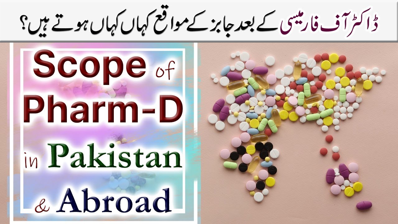 Scope of Pharm-D in Pakistan & Abroad | Job Opportunities of Doctor of Pharmacy