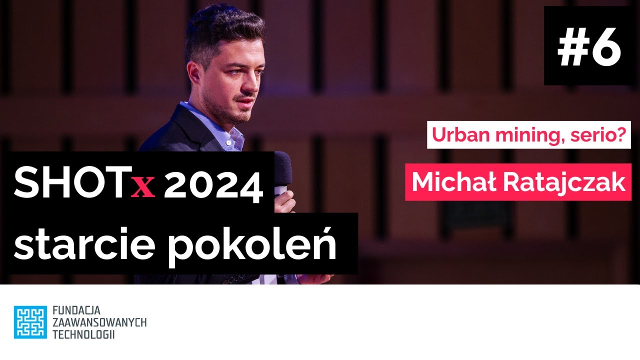 Urban mining, serio? | Michał Ratajczak | SHOTx 2024