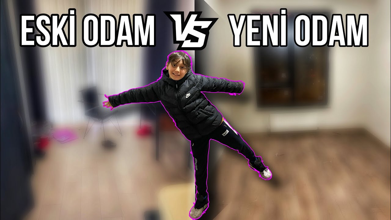 ESKİ ODAM VS. YENİ ODAM (Hangisi Daha İyi)