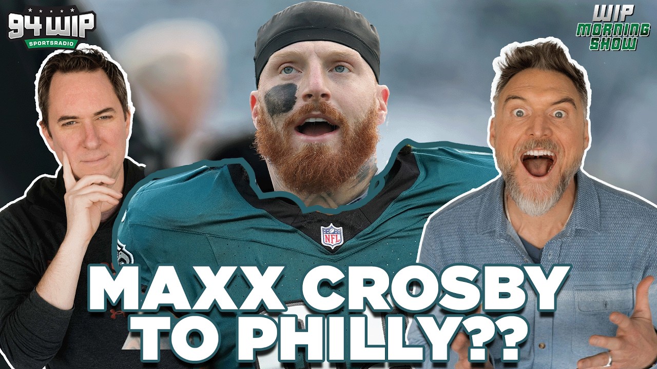 DEBATE: Should Eagles Go After Maxx Crosby? | 94WIP